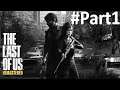 The Last of Us Remastered | Walkthrough Gameplay | Part1