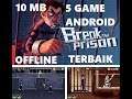 Top 5 Game Android Offline 10 MB + Download Link