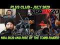 We PLAYED NBA 2K20 and Rise of the Tomb Raider let's talk about it! (Plus Club July 2020)