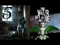 What Would You Trade, For Undisturbed Tranquility - This War Of Mine ep 5