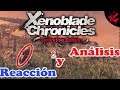 Xenoblade Chronicles Definitive Edition Reacción y Análisis