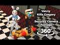 360°| Vanny Murders Gregory - Security Camera Footage (FNAF: SB)