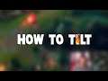 A Tutorial How To Get Tilted in League of Legends | Funny LoL Series #1021
