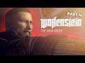 Brace For MASSIVE Impact! - Wolfenstein The New Order | Blind Playthrough - Part 16