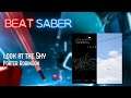 Beat Saber | Look at the Sky - Porter Robinson | MOD CHART