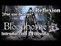 Bloodborne y la filosofia - Introduccion y Reflexion