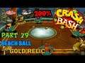 Crash Bash - 200% Walkthrough - Part 79: Beach Ball (Gold Relic Challenge) - 1080p 60 fps