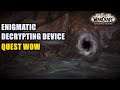 Enigmatic Decrypting Device Quest WoW