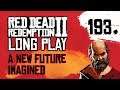 Ep 193 A New Future Imagined – Red Dead Redemption 2 Long Play