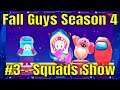 Fall Guys Season 4 #3 - Squads Show