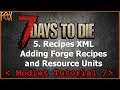 Forge Recipes with XPath - 7 Days to Die XML Modding Tutorial for Beginners - Episode 5