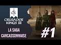 [FR] Galère à CARCASSONNE - ép 01 - CRUSADER KINGS 3 gameplay let's play PC