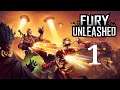 Fury Unleashed - Part 1