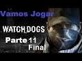 #Game Play Watch Dogs c/Fernando.M Moura .Parte11