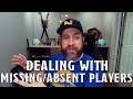 How to Deal With Absent Players, A Discussion | Nerd Immersion