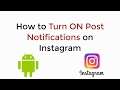 How to Turn on Post Notifications on Instagram Android UPDATED