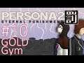 Let's Play Persona 2: Eternal Punishment - 10 - GOLD Gym