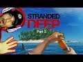 Let's Play | Stranded Deep Part 3 | We need a bigger boat!