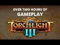 Let's Play Torchlight 3 - Over two hours of Gameplay of Sharpshooter Levels 1 10