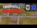 Let's Play Tropico 6 #32: Die Agrarreform (Preußico / deutsch / Sandbox)
