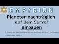 neuen Planeten in laufenden Server einbauen | Empyrion | Alpha 10 | German Deutsch Gameplay