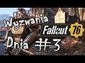 [PL] Pro ► Fallout 76 Wyzwania dnia #3