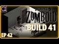 PROJECT ZOMBOID BUILD 41 | Deconstruction | Ep 42