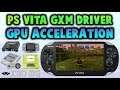 PS Vita GPU Acceleration GXM Driver News! (DS/N64/PS1/GBA)