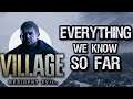 Resident Evil 8 Village: EVERYTHING we know so far
