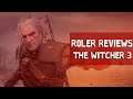 Roler Reviews 2020: The Witcher 3 (2015)