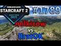 StarCraft 2 - Replay-Cast #1789 - milkicow (T) vs BratOK (T) - 2021 DHM Summer Europa [Deutsch]