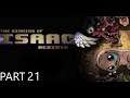 The Binding of Isaac: Rebirth - Part 21