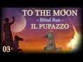 To the Moon [Blind Run] #03 FINALE - Il Pupazzo