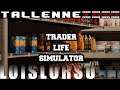 Trader Life Simulator (TALLENNE 🔴) - Minä myyn, osta sinä