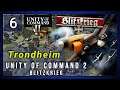 Trondheim | Unity of Command 2 - Blitzkrieg #006 | [Lets Play / Deutsch]