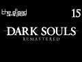 "VICTORY ACHIEVED" - PART 15 - Dark Souls: Remastered