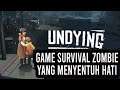 Bisa Mewek Kayanya Gue Main Game Survival Zombie Ini! Undying