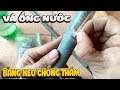 Cách vá ống nước bằng keo chống thấm Water Proof tape | Văn Hóng