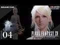 Final Fantasy XV Windows Edition  | Playthrough 04
