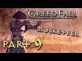 Greedfall Musketeer Playthrough - Part 9 - Greedfall Let's Play Full Walkthrough