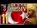 How to Destroy A Coalition! | Learn to Play | EU4 Ottomans | Part 11