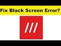 How to Fix What3words App Black Screen Error Problem in Android & Ios | 100% Solution