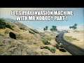 Let's Play Invasion Machine with Mr. Nobody:1st day of deployment - A relaxing drive