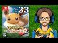 Let's Play Pokemon: Let's Go, Eevee! part 33/53: Leaving it to me