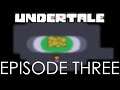 Let's Play Undertale - Episode 3 (Pups)