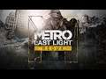 Metro: Last Light Redux (PC) Walkthrough No Commentary