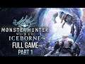 Monster Hunter World ICEBORNE Gameplay Walkthrough Part 1 FULL GAME No Commentary #IceborneFullGame