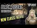 NOVA new class! - Black Desert Highlights and Funny Moments #217 (PVP, PEN, etc)