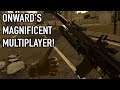 Onward's Magnificent Multiplayer!