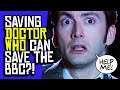 Saving DOCTOR WHO Can Save the Entire BBC?!